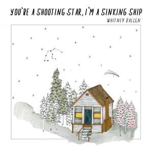 Youre A Shooting Star, Im A Sinking Ship