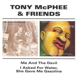 Me And The Devil / I Asked For Water, She Gave Me Gasoline