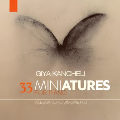 Giya Kancheli: 33 Miniatures for Piano