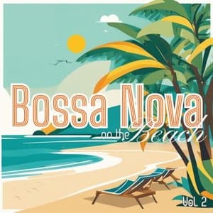Bossa Nova on the Beach, Vol. 2
