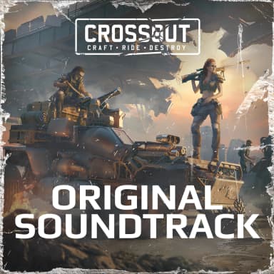 Crossout (Original Video Game Soundtrack)