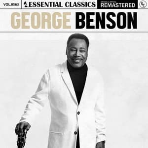 Essential Classics, Vol. 563: George Benson