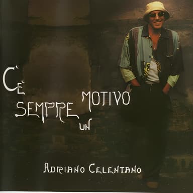 C'è Sеmpre Un Motivo