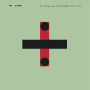  Years Of Struggle Against The Lies, The Stupidity And The Cowardice (1985 Reissue)