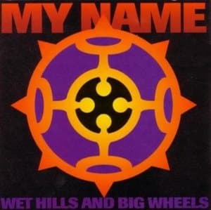 Wet Hills And Big Wheels