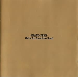 We're An American Band