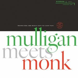 Mulligan Meets Monk (Mono Mix)