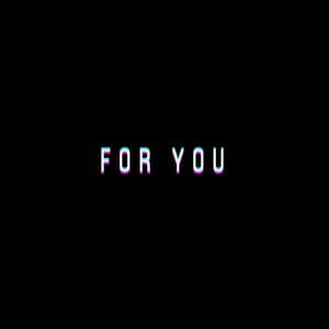 For You