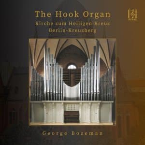 The Hook Organ of the Kirche zum Heiligen Kreuz, Berlin-Kreuzberg