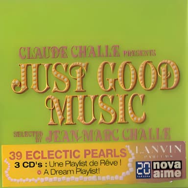 Claude Challe Presents:  Just Good Music (CD3)