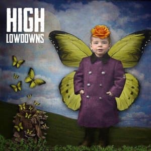 High Lowdowns