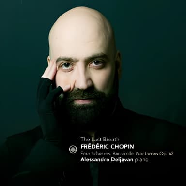 Chopin: The Last Breath - Four Scherzos, Barcarole, Nocturnes Op. 62
