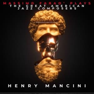 Massimo Farao Plays The Great American Jazz Composers - Henry Mancini