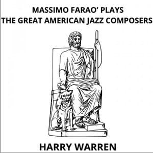 Massimo Farao Plays the Great American Jazz Composers - Harry Warren