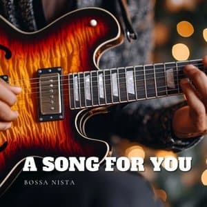 A Song for You