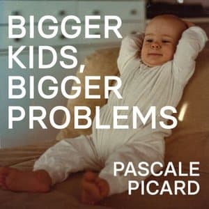 Bigger Kids, Bigger Problems