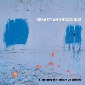 Siete Proposiciones y un Epilogo