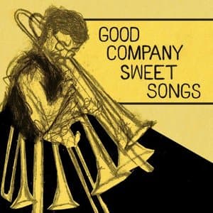 Good Company Sweet Songs