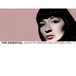 The Essential Juliette Greco Collection, Vol. 1