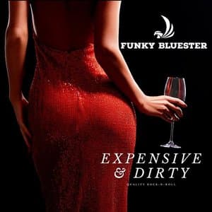 Expensive & Dirty