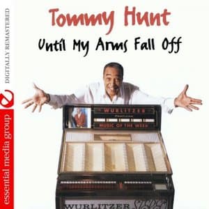 Until My Arms Fall Off (Digitally Remastered)