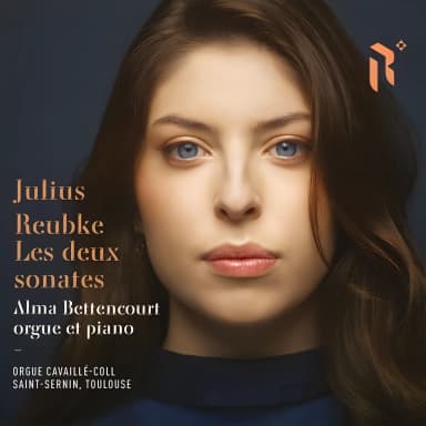 Julius Reubke - les deux sonates