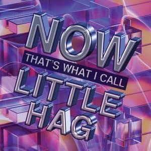Now Thats What I Call Little Hag