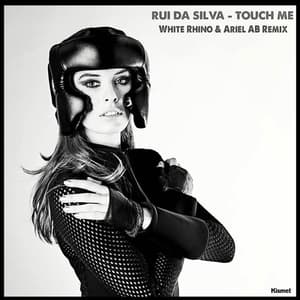 Touch Me (White Rhino & Ariel Ab Remix)