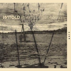 WITOLD plays Lutoslawski