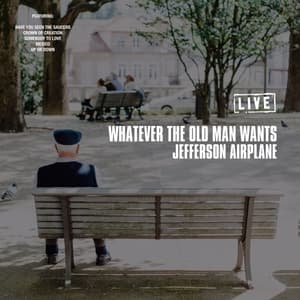 Whatever the Old Man Wants (Live)