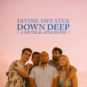 Down Deep (a Nautical Apocalypse)
