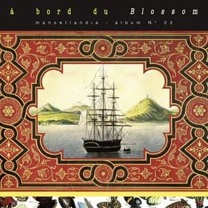 MANSETLANDIA - A bord du Blossom