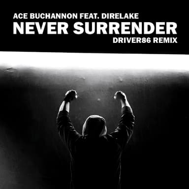 Never Surrender (feat. Direlake) [Driver86 Remix]
