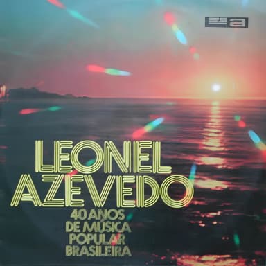 40 Anos de Musica Popular Brasileira - Leonel Azevedo