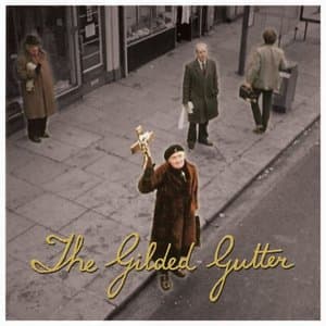 The Gilded Gutter