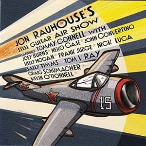 Jon Rauhouses Steel Guitar Air Show