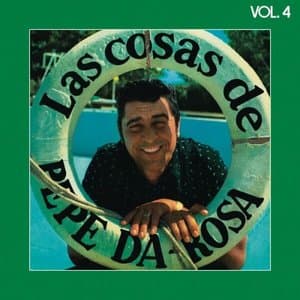 Las Cosas De Pepe Da Rosa Vol. 4 (Remasterizado 2022)