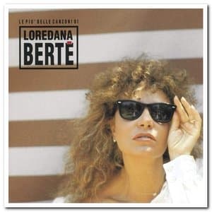 Le Piu Belle Canzoni Di Loredana Berte