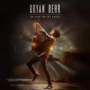Bryan Behr * Ao vivo em Sao Paulo (Ao vivo em Sao Paulo)