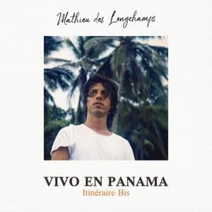 Vivo en Panama (Itineraire Bis)