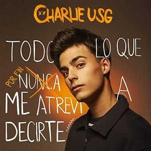 Todo lo que por fin me atrevi a decirte