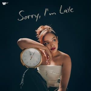 Sorry, Im Late