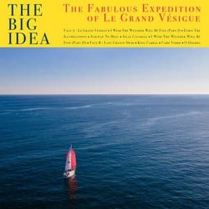 The Fabulous Expedition of Le Grand Vesigue