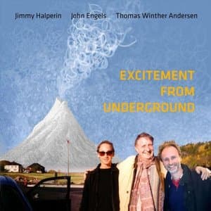 Excitement from Underground