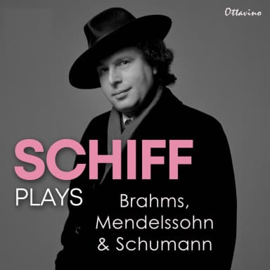 Andras Schiff plays Brahms, Mendelssohn & Schumann