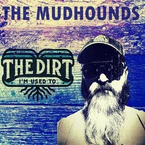 The Dirt Im Used To