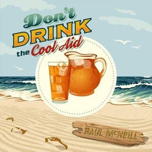 Dont Drink the Cool Aid