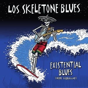 Existential Blues (More Vibraslap)