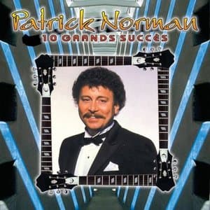 10 grands succes de Patrick Norman