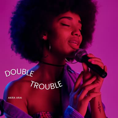 Double Trouble